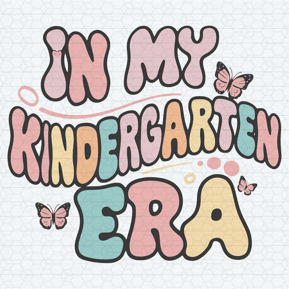 Cute Girls Kindergarten In My Kindergarten Grade Era Natural SVG.jpg