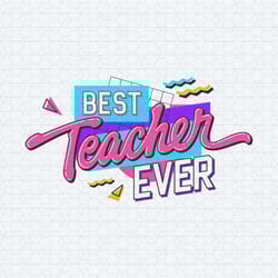 groovy best teacher ever back to school svg