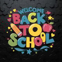 frist day of school back to school welcome svg
