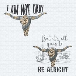 i am not okay but it's all going to be alright png