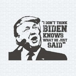 i don't think biden knows what he just said svg
