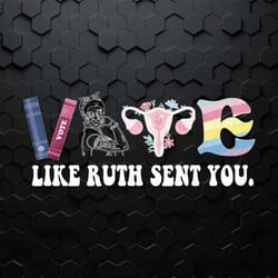 funny election vote like ruth sent you png