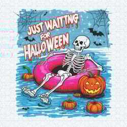 just waiting for halloween skeleton summer png