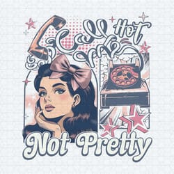 call me hot not pretty midwest princess png1