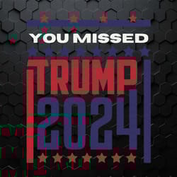 retro you missed trump 2024 svg1