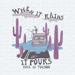 when it rains it pours this is tucson svg