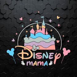 disney mama castle happy mothers day svg