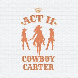 retro cowboy carter act ii beyonce svg
