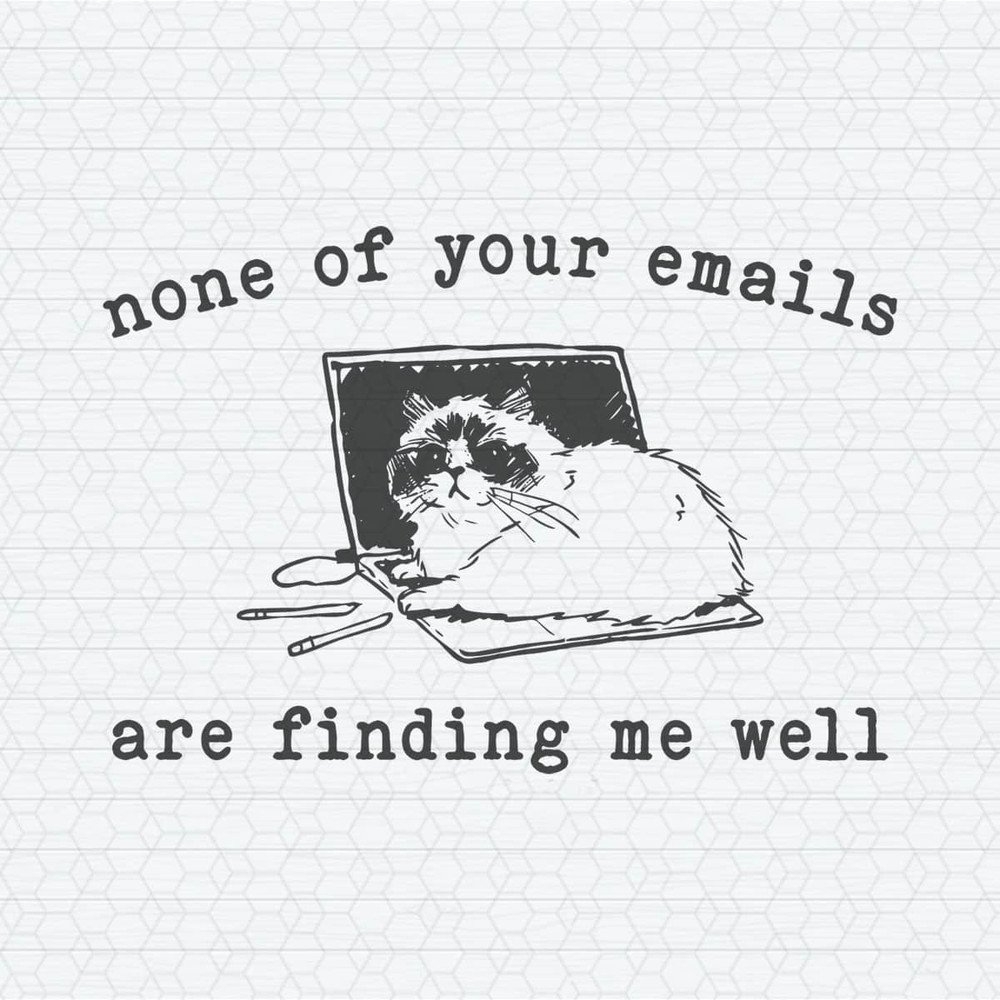ChampionSVG-1004241008-none-of-your-emails-are-finding-me-well-svg-1004241008png.jpeg