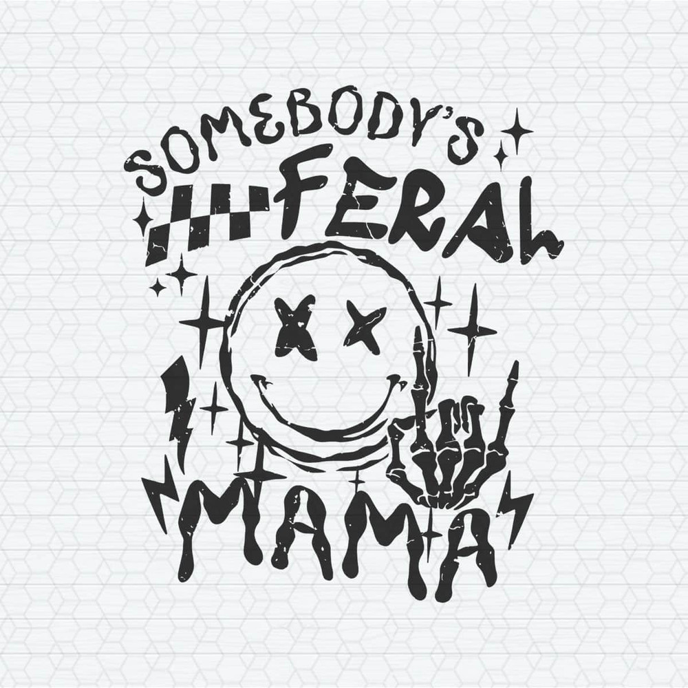 ChampionSVG-1304241020-somebodys-feral-mama-funny-mommy-svg-1304241020png.jpeg