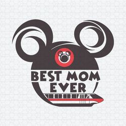 magical best mom ever mickey head svg
