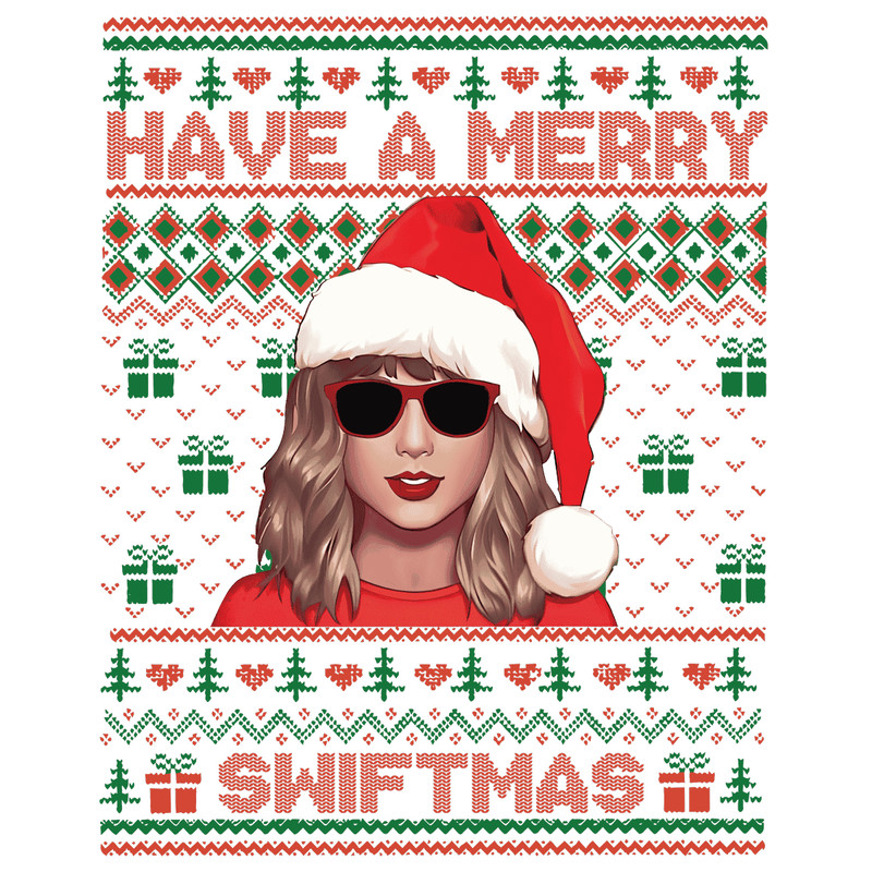 0311231058 Funny Taylor Have A Merry Swiftmas Png Sublimation 0311231058png.png