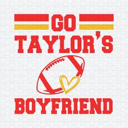 go taylors boyfriend funny travis taylor svg