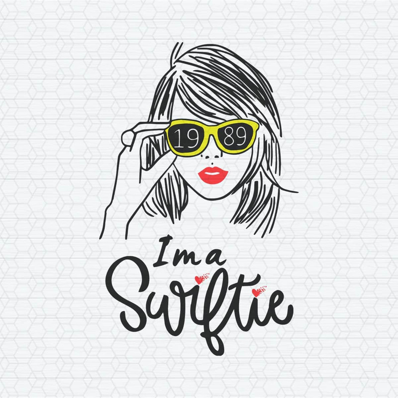 I'm A Swiftie Taylor 1989 Glasses SVG.jpeg