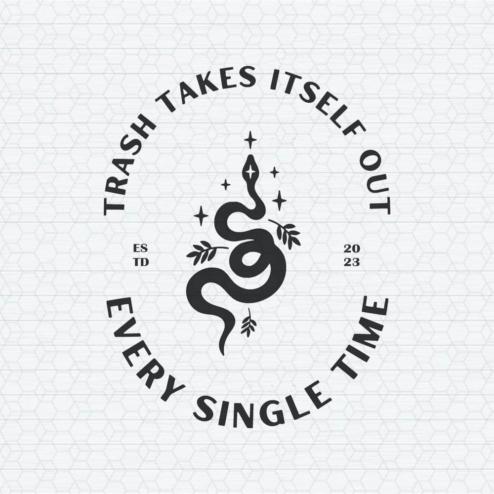 ChampionSVG-1502241021-retro-trash-takes-itself-out-every-single-time-svg-1502241021png.jpeg