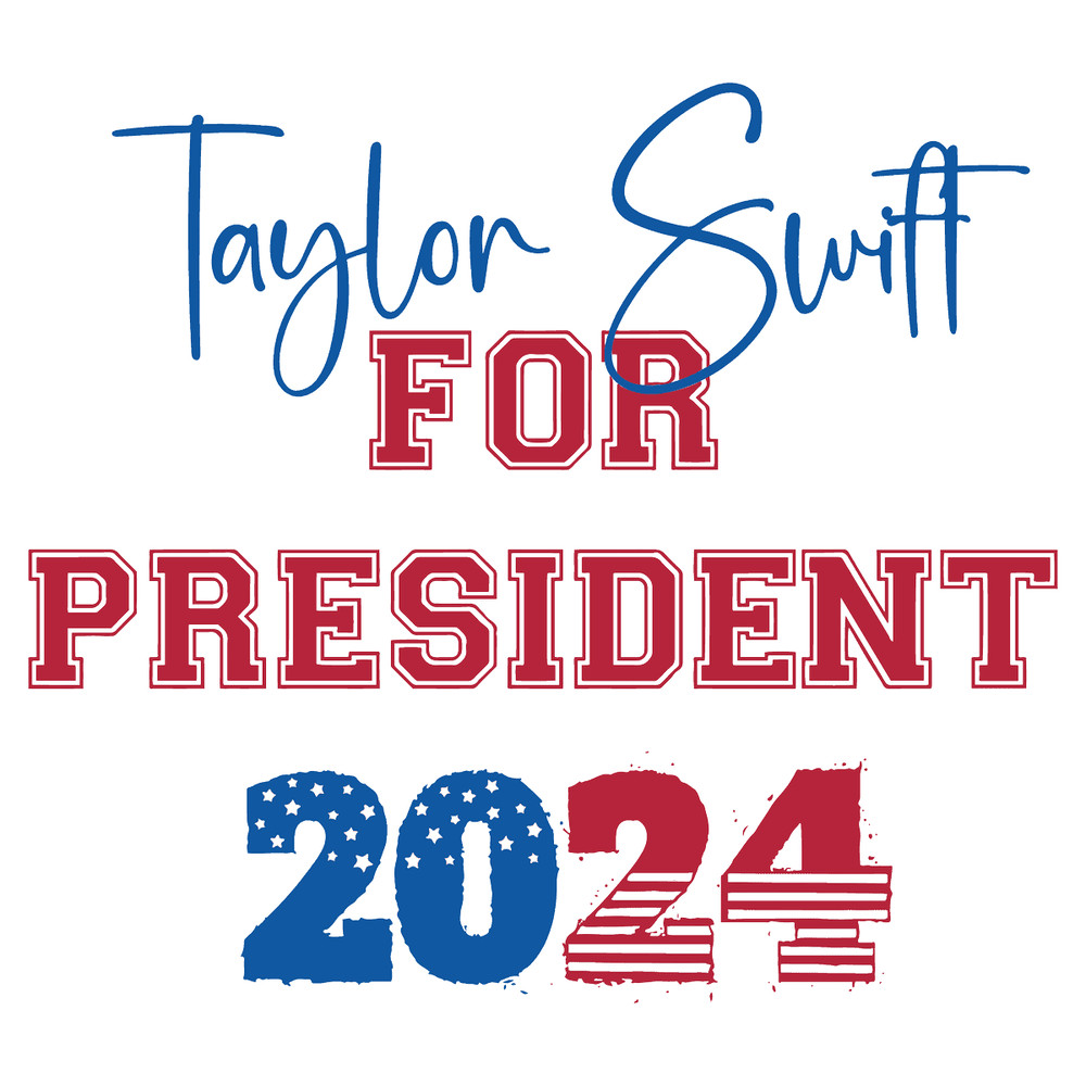 2603241074 Taylor Swift For President 2024 Funny Election Svg File Instant Download 2603241074png.png