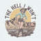 Retro Western The Hell I Wont Cowgirl PNG.jpeg