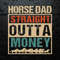 Funny Horse Dad Straight Outta Money SVG.jpeg