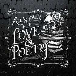 all's fair in love and poetry skull books svg