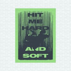 hit me hard and soft poster svg