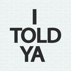 i told ya zendaya challengers svg