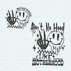 retro aint no hood like motherhood svg