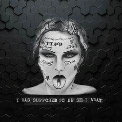 i was supposed to be sent away taylor malone tattoos png