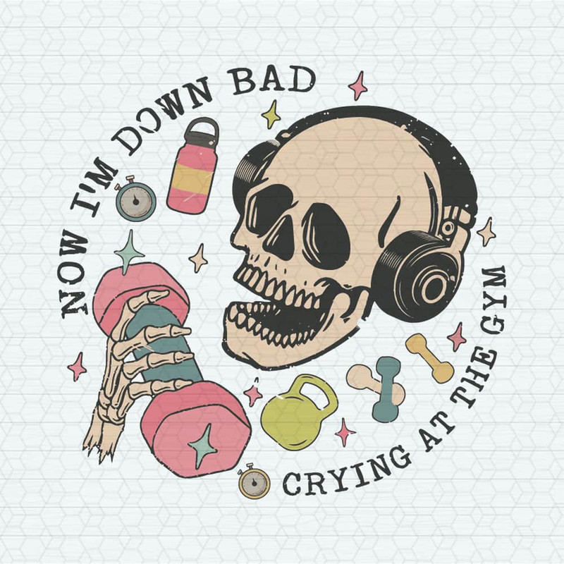 ChampionSVG-Now-Im-Down-Bad-Funny-Skeleton-Workout-Gymer-PNG.jpeg