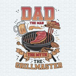 dad life the man the myth the grillmaster png