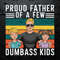 WikiSVG-Proud-Father-Of-A-Few-Dumbass-Kids-Happy-Fathers-Day-PNG.jpg