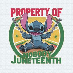 stitch property of nobody juneteenth png