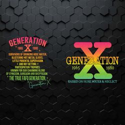 generation x raised on hose water and neglect svg1