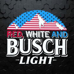 red white and busch light 4th of july svg