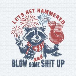 let's get hammered and blow some shit up svg