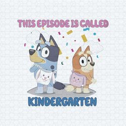bluey bingo this episode is called kindergarten png