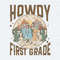 Howdy First Grade Western Teacher PNG.jpg