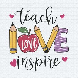 teach love inspire teacher png sublimation designs downloads