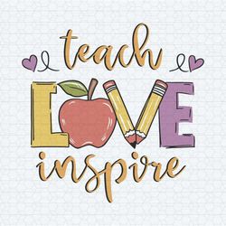 teach love inspire teacher sublimation designs downloads
