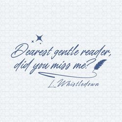 dearest gentle reader did you miss me svg