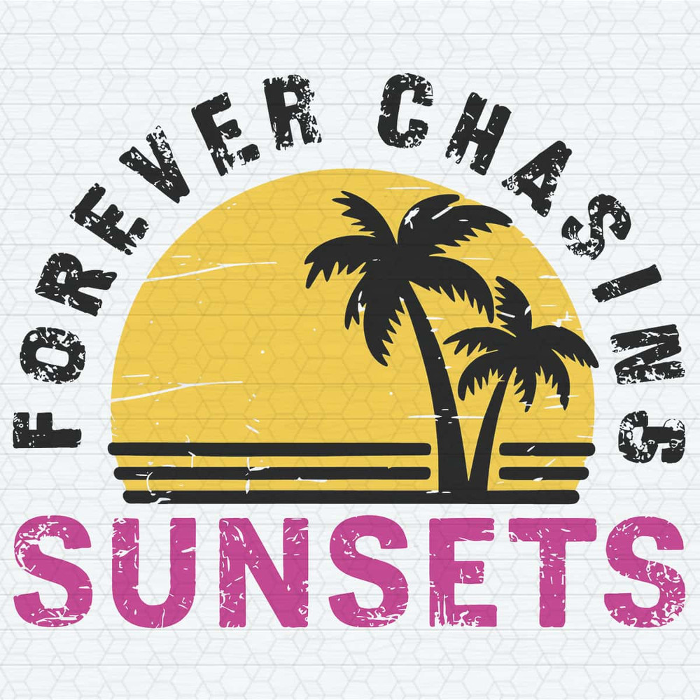 ChampionSVG-Summer-Vibes-Forever-Chasing-Sunsets-SVG.jpg