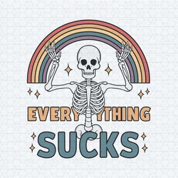 everything sucks funny sublimation skeleton png