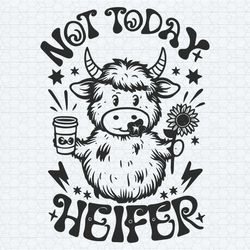 not today heifer coffee lover funny western cow svg