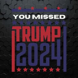 retro you missed trump 2024 svg