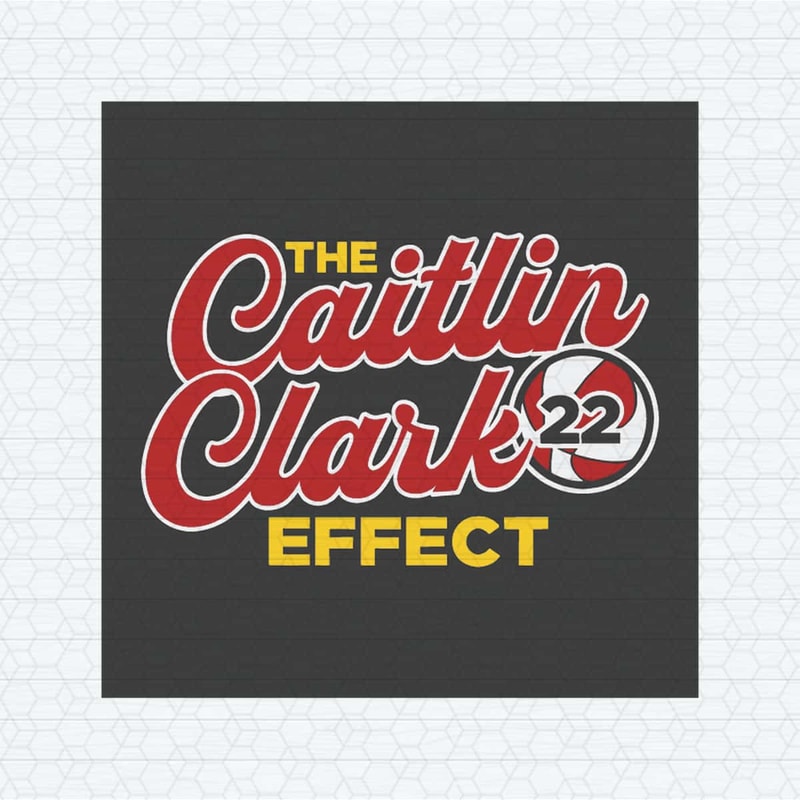 ChampionSVG-The-Caitlin-Clark-Effect-22-Basketball-SVG.jpg
