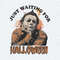 ChampionSVG-Michael-Myers-Just-Waiting-For-Halloween-PNG.jpg
