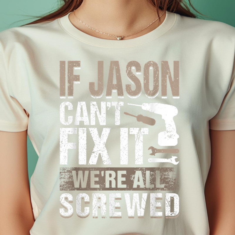 If Jason Can'T Fix It We Are All Screwed  PNG, Horror Jason Vorhees PNG, Vorhees Digital Png Files.jpg
