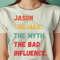 Jason The Man The Myth The Bad Influence, Vintage Retro  PNG, Horror Jason Vorhees PNG, Vorhees Digital Png Files.jpg