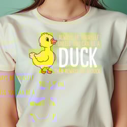 always be yourself duck duck lovers png, the duck png, rubber duck digital png files