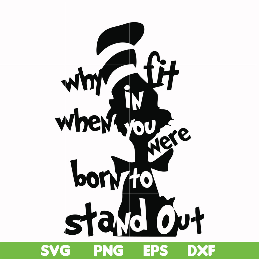 DR00024-Why fit in when you were born to stand out svg, png, dxf, eps file DR00024.jpg