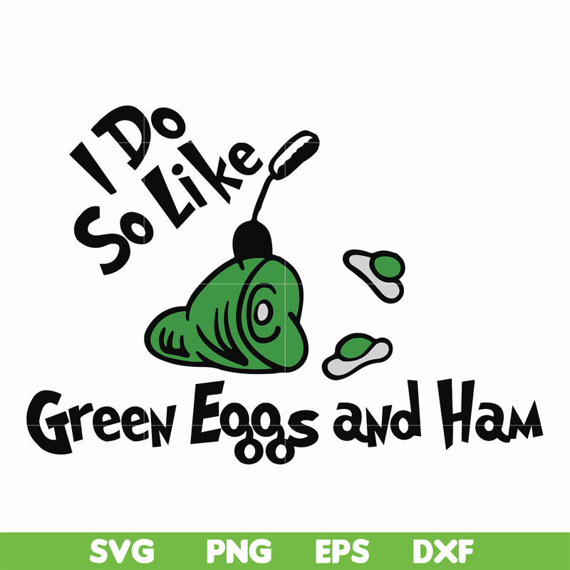 DR00036-I do like green eggs and ham svg, png, dxf, eps file DR00036.jpg